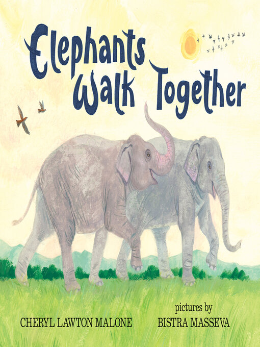 Title details for Elephants Walk Together by Cheryl Lawton Malone - Wait list